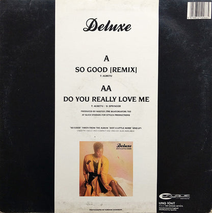 Deluxe (2) : So Good / Do You Really Love Me (12")