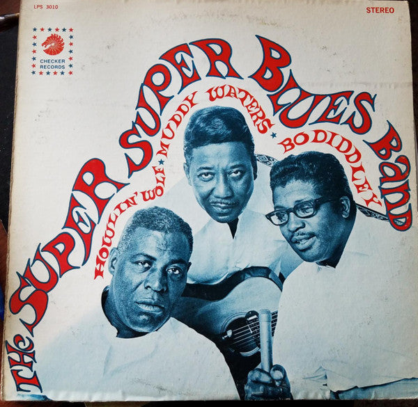 Howlin' Wolf, Muddy Waters, Bo Diddley : The Super Super Blues Band (LP, Album)