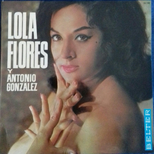 Lola Flores : Lola Flores Y Antonio Gonzalez (LP, Album)