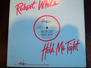 Robert White (8) : Hold Me Tight (12", Single)