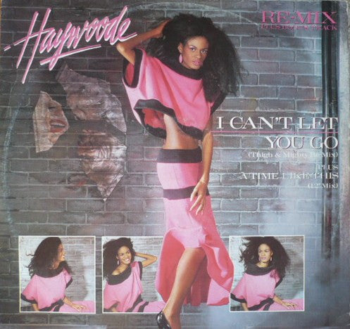 Haywoode : I Can't Let You Go (Re-Mix Plus Bonus Track) (12", Maxi)