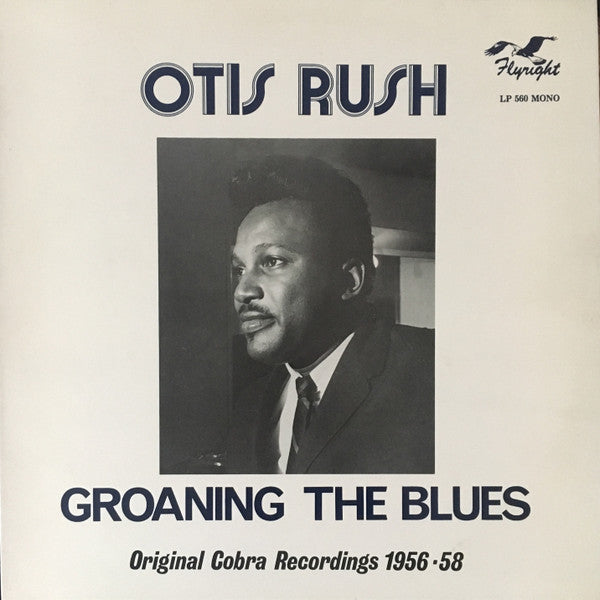 Otis Rush : Groaning The Blues (Original Cobra Recordings 1956-58) (LP, Comp, Mono, RM)