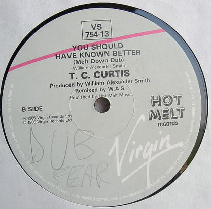 T.C. Curtis : You Should Have Known Better (Melt Down Mix) (12")