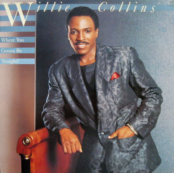 Willie Collins : Where You Gonna Be Tonight? (LP, Album)