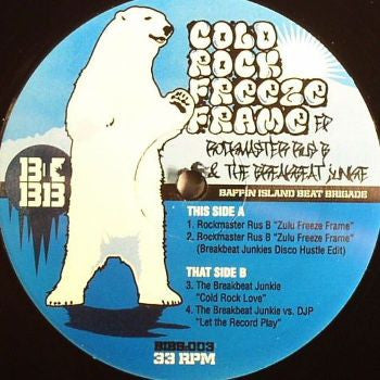 Rockmaster Rus B & The Breakbeat Junkie : Cold Rock Freeze Frame EP (12", EP)