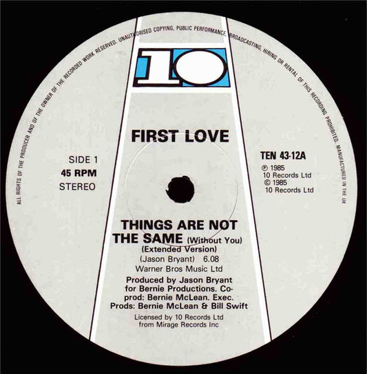 First Love : Things Are Not The Same (Without You) (12")