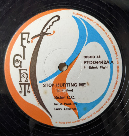 Sister C.C. / Ethnic Fight Band : Stop Hurting Me / Hurt (12")