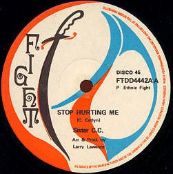 Sister C.C. / Ethnic Fight Band : Stop Hurting Me / Hurt (12")