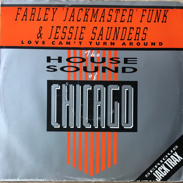 Farley "Jackmaster" Funk & Jesse Saunders : Love Can't Turn Around (12")