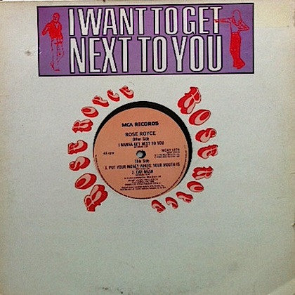 Rose Royce : I Wanna Get Next To You (12", Single)