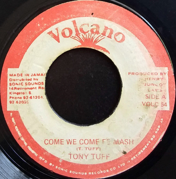 Tony Tuff : Come We Come Fe Mash  (7")