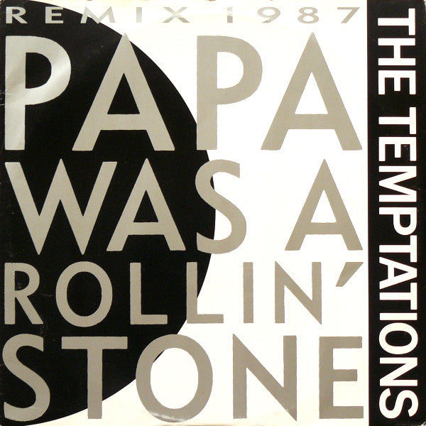 The Temptations : Papa Was A Rollin' Stone (Remix 1987) (12", Single)