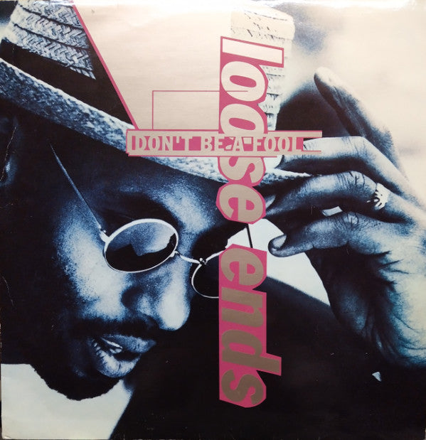 Loose Ends : Don't Be A Fool (12")