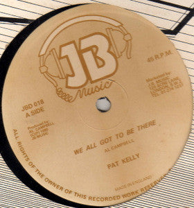 Pat Kelly : We All Got To Be There (12", Single)