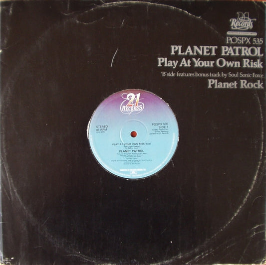 Planet Patrol / Afrika Bambaataa & Soulsonic Force : Play At Your Own Risk / Planet Rock (12")