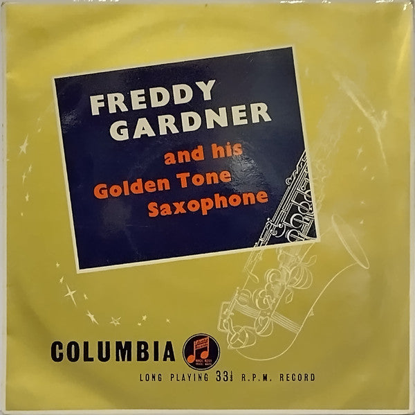 Freddy Gardner : Freddy Gardner And His Golden Tone Saxophone (10", Album)