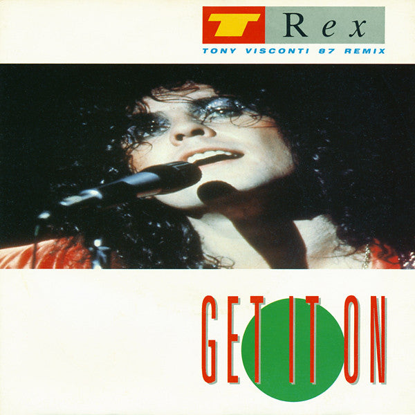 T. Rex : Get It On (Tony Visconti 87 Remix) (7", Single)