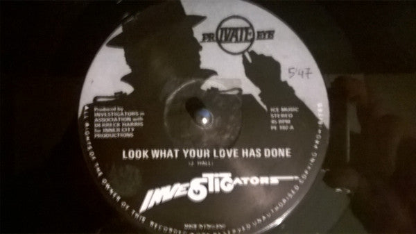 The Investigators (2) : Look What Your Love Has Done (12")