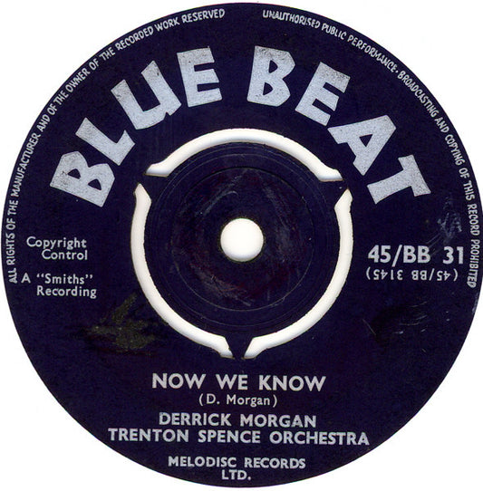 Derrick Morgan, The Trenton Spence Orchestra : Now We Know / Nights Are Lonely (7", Single)