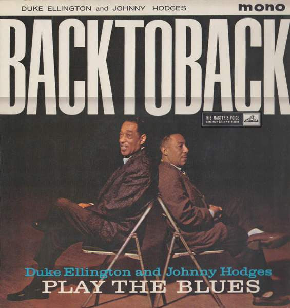 Duke Ellington and Johnny Hodges : Back To Back (Duke Ellington And Johnny Hodges Play The Blues) (LP, Mono)