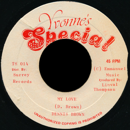 Dennis Brown : My Love (7")