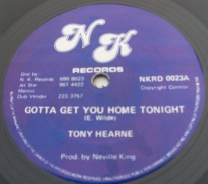 Tony Hearne / Neville King All Stars : Gotta Get You Home Tonight / N.K. Gone Home (12", Single)