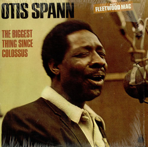 Otis Spann With Fleetwood Mac : The Biggest Thing Since Colossus (LP, Album)