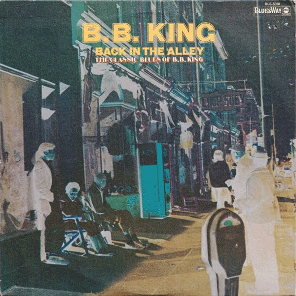 B.B. King : Back In The Alley (The Classic Blues Of B.B.King) (LP, Comp, Ter)