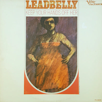 Leadbelly : Keep Your Hands Off Her (LP, Album)