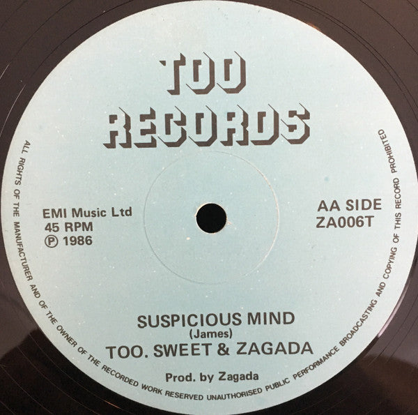 Too Sweet (3) & Zagada / Ben E. Stick & Zagada : Suspicious Mind / And Even If Its A Lie (12")