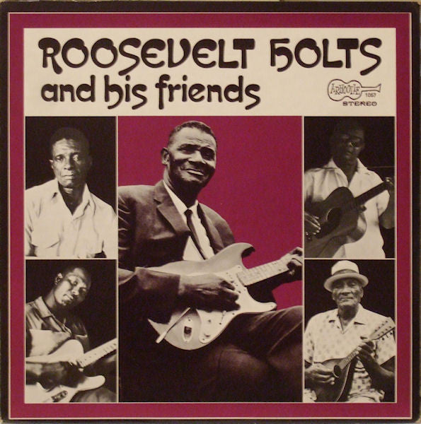 Various : Roosevelt Holts And His Friends (LP, Album)