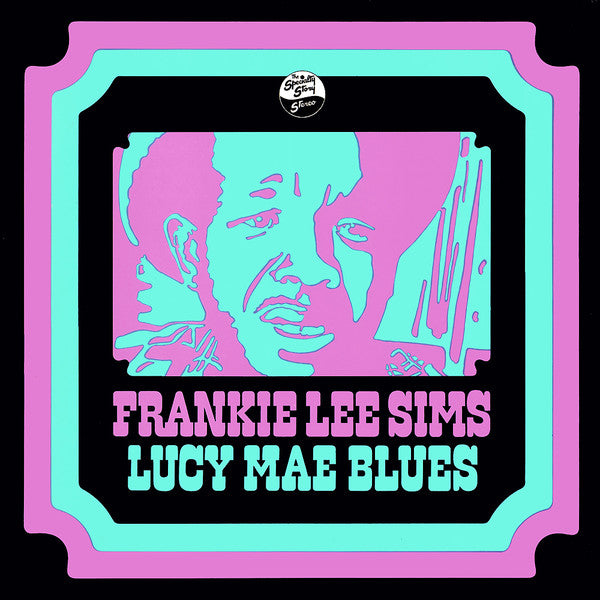 Frankie Lee Sims : Lucy Mae Blues (LP, Album, RE)