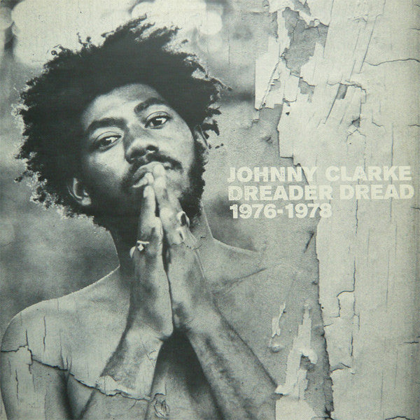 Johnny Clarke : Dreader Dread (1976-1978) (2xLP, Comp, RE)