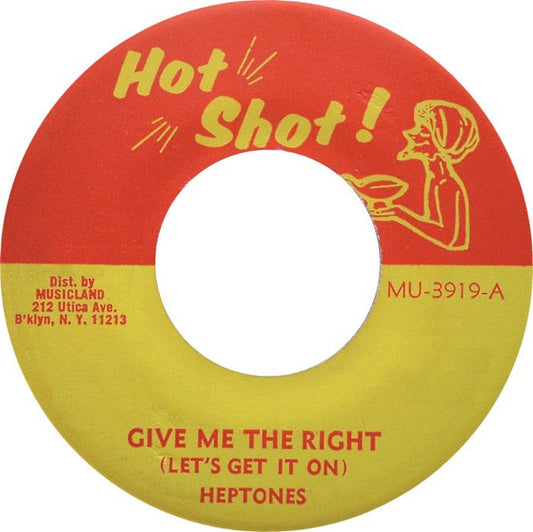 The Heptones : Give Me The Right (Let's Get It On) (7")