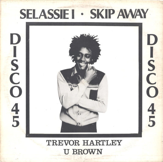 Trevor Hartley And U Brown : Selassie I / Skip Away (12")