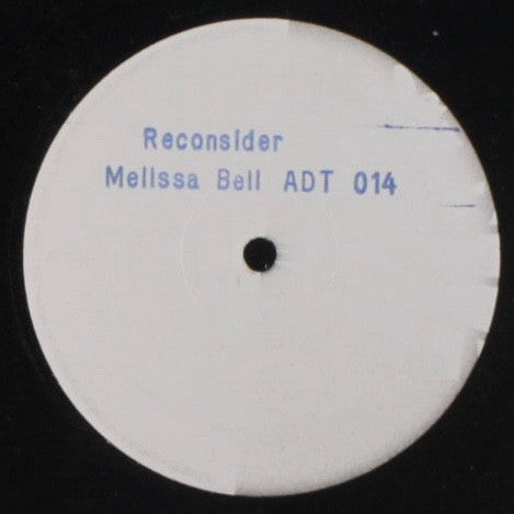 Melissa Bell : Reconsider / Crystal Clear (12", W/Lbl)