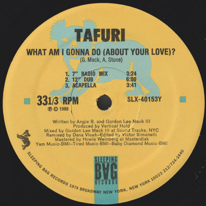 Tafuri : What Am I Gonna Do (About Your Love)? (12")