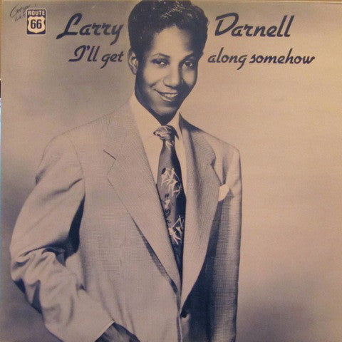 Larry Darnell : I'll Get Along Somehow (LP, Comp, Mono)