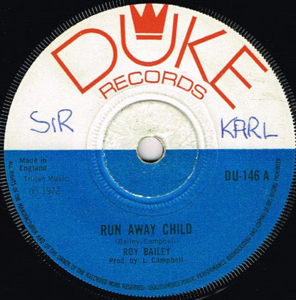 Roy Bailey (3) : Run Away Child (7", Single)