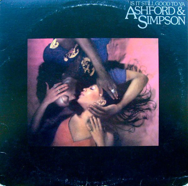 Ashford & Simpson : Is It Still Good To Ya (LP, Album, Bur)