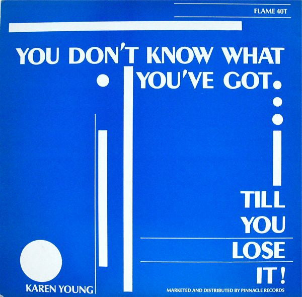 Karen Young : You Don't Know What You've Got... Till You Lose It ! (12", Single)