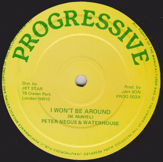 Peter Negus & Waterhouse (2) : I Won't Be Around (10")