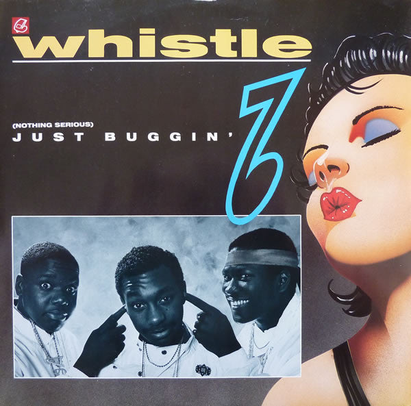 Whistle : (Nothing Serious) Just Buggin' (12")