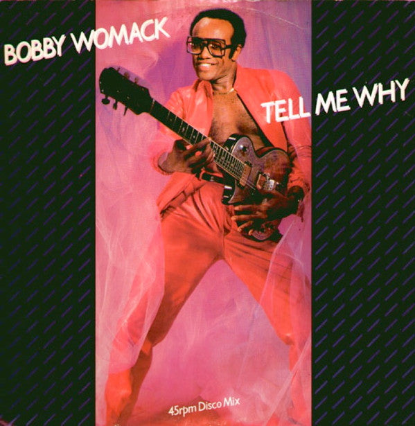 Bobby Womack : Tell Me Why (12", Single, Dis)