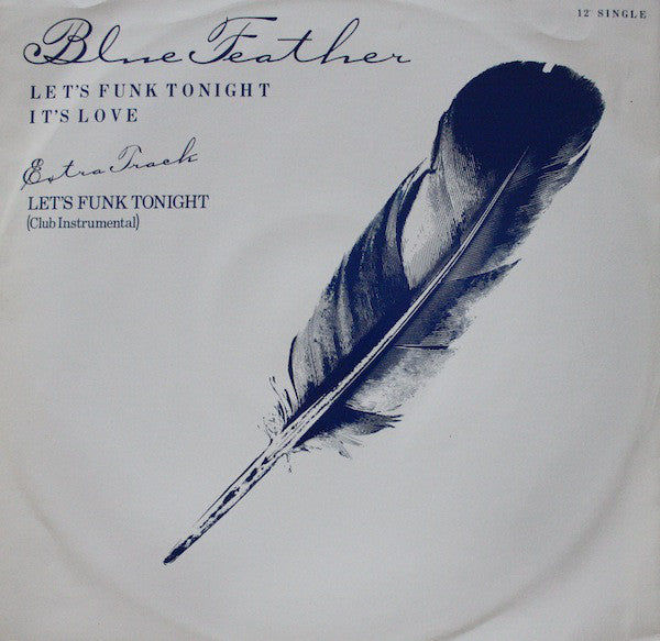 Blue Feather : Let's Funk Tonight / It's Love (12", Single)