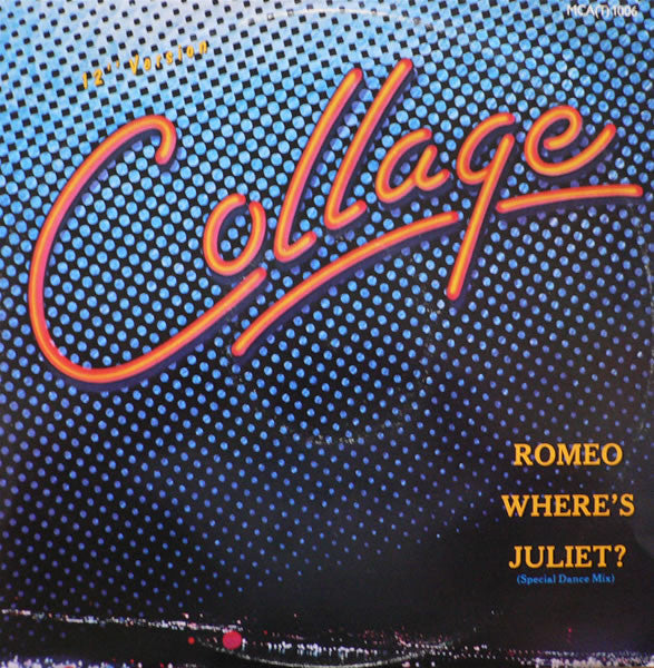 Collage (3) : Romeo Where's Juliet? (12")