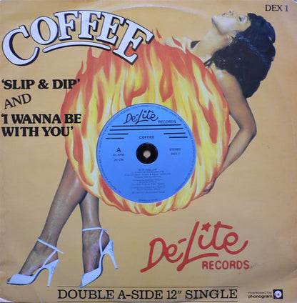 Coffee : Slip & Dip / I Wanna Be With You (12", Single)