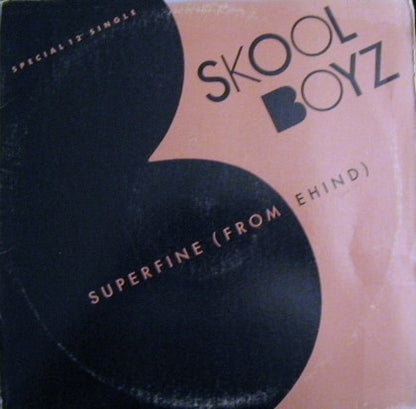 Skool Boyz : Superfine (From Behind) (12")