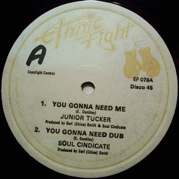 Junior Tucker / Sonny Binns & Ethnic Fight Band : You Gonna Need Me / Patches (12")