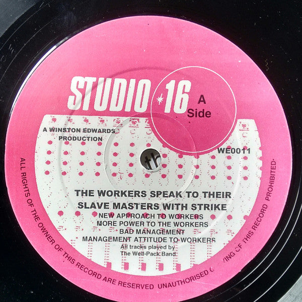 The Well Pack Band : The Workers Speak To Their Slave Masters With Strike (LP, Album, RE)